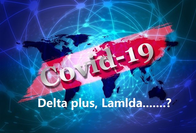More COVID-19 variants such as Delta plus and Lambda are coming?