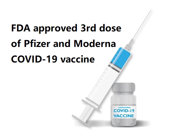 FDA approved 3rd dose of Pfizer and Moderna COVID-19 vaccine
