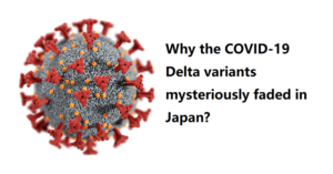 Why the COVID-19 Delta variants mysteriously faded in Japan?