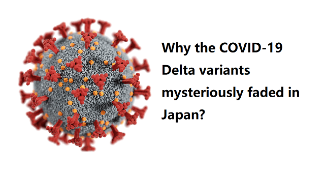 Why the COVID-19 Delta variants mysteriously faded in Japan?