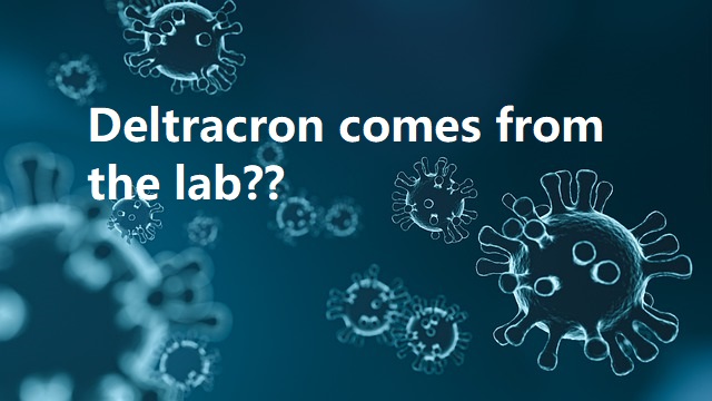 The sequence of Deltacron seems contaminated: It comes from the lab? 